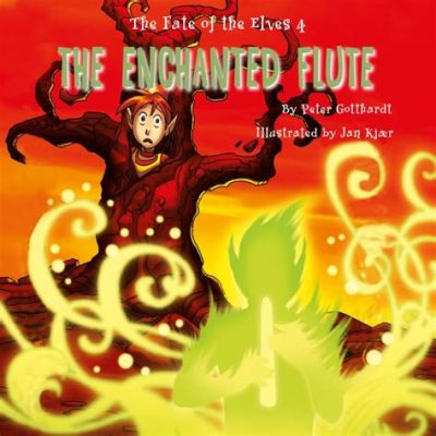 The Enchanted Flute - A Melody From The Past That Still Resonates Today!